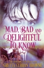 Bad and Delightful to Know Mad - Book
