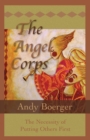 The Angel Corps : The Necessity of Putting Others First - Book