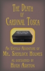 The Death of Cardinal Tosca : An Untold Adventure of Sherlock Holmes - Book