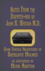 Notes from the Dispatch-Box of John H. Watson M.D. : Some Untold Adventures of Sherlock Holmes - Book