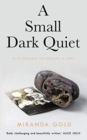 A Small Dark Quiet - Book