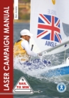 The Laser Campaign Manual : Top Tips from the World's Most Successful Olympic Sailor - Book
