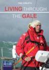 Living Through The Gale : Being Prepared for Heavy Weather at Sea - Book