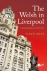 Welsh in Liverpool, The - A Remarkable History - Book