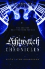 The Lightwatch Chronicles : The Guardians (Book 1) - eBook