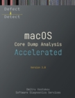 Accelerated macOS Core Dump Analysis, Third Edition : Training Course Transcript with LLDB Practice Exercises - Book