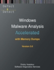 Accelerated Windows Malware Analysis with Memory Dumps : Training Course Transcript and WinDbg Practice Exercises, Third Edition - Book