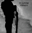 Soldier at War, Fighting, Hero, in Loving Memory Funeral Guest Book, Wake, Loss, Memorial Service, Love, Condolence Book, Funeral Home, Combat, Church, Thoughts, Battle and in Memory Guest Book (Hardb - Book