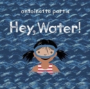Hey, Water! - Book