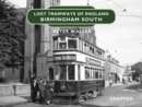 Lost Tramways of England: Birmingham South - Book