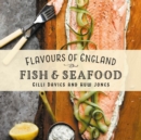 Flavours of England: Fish and Seafood - Book