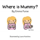 Where is Mummy? - Book