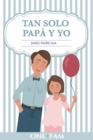 Tan Solo Papa Y Yo : Diario Padre-Hija - Book