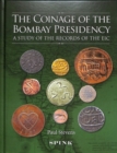 The Coinage of the Bombay Presidency : A study of the records of the EIC - Book
