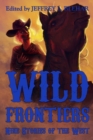 Wild Frontiers : Nine Stories of the West - Book