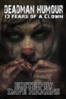 Deadman Humour : Thirteen Fears of a Clown - Book