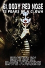 Bloody Red Nose : Fifteen Fears of a Clown - Book