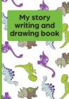 My Story Writing and Drawing Notebook - Book