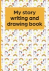 My Story Writing and Drawing Book - Book