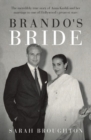 Brando's Bride : The incredibly true story of Anna Kashfi and her marriage to one of Hollywood's greatest stars - Book
