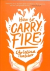 How to Carry Fire - Book