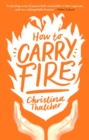 How to Carry Fire - eBook