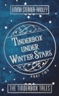 Tinderbox Under Winter Stars - Book