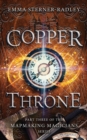 Copper Throne : Book Three in the Mapmaking Magicians Series - Book