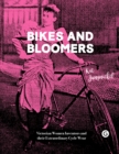 Bikes and Bloomers : Victorian Women Inventors and their Extraordinary Cycle Wear - Book