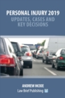 Personal Injury and Clinical Negligence 2019 Update : Cases, Updates and Key Decisions - Book