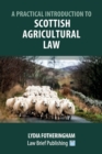 A Practical Introduction to Scottish Agricultural Law - Book