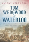 Tom Wedgwood at Waterloo - eBook