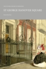The Victoria History of Middlesex: St George Hanover Square - Book