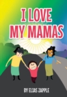 I Love My Mamas - Book