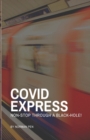 Covid Express : Non-Stop Through A Blackhole - Book