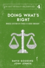 Doing What's Right : The Limits of our Worth, Power, Freedom and Destiny - Book