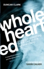 Wholehearted : Giving our Everything to the One who is Our Everything - Book