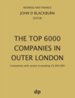 The Top 6000 Companies in Outer London : Companies with assets exceeding ?5,000,000 - Book