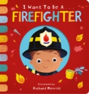 I Want to be a Firefighter - Book