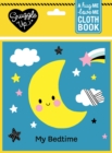 My Bedtime : A Hug Me, Love Me Cloth Book - Book