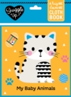 My Baby Animals : A Hug Me, Love Me Cloth Book - Book