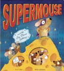 Supermouse : and the Great Cheese Robbery - Book