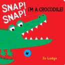 Snap! Snap! Crocodile! - Book