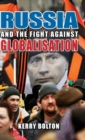 Russia and the Fight Against Globalisation - Book