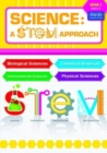 Science: A STEM Approach Year 1 : Biological Sciences • Chemical Sciences • Environmental Sciences • Physical Sciences - Book