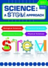 Science: A STEM Approach Year 6 : Biological Sciences * Chemical Sciences * Environmental Sciences * Physical Sciences - Book