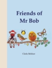 Friends of Mr Bob - Book