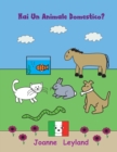 Hai Un Animale Domestico? : A lovely story in Italian about pets - ideal for those learning Italian - Book