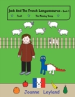 Jack And The French Languasaurus - Book 1 : Two lovely stories in English teaching French to 3 - 7 year olds: Fruit & The Missing Sheep - Book