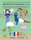 Jack And The French Languasaurus - Book 2 : Two lovely stories in English teaching French to 3 - 7 year olds: The Farm Animals & What's Growing In The Fields? - Book